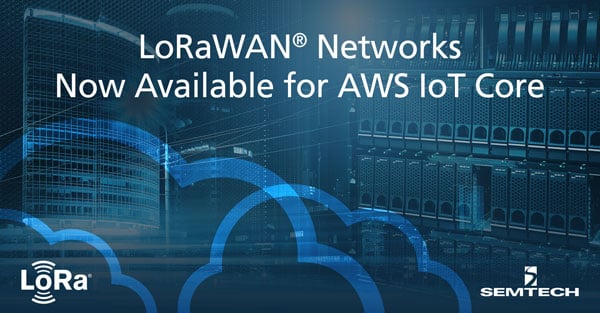 LoRaWAN® Networks Now Available for AWS IoT Core