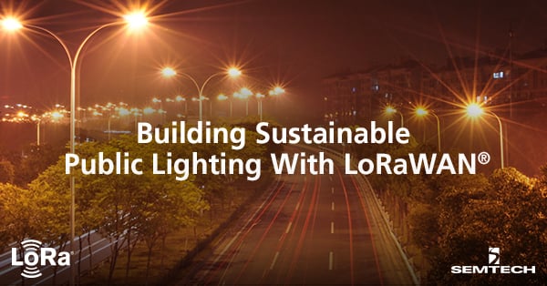 Creating Sustainable Public Lighting With LoRaWAN