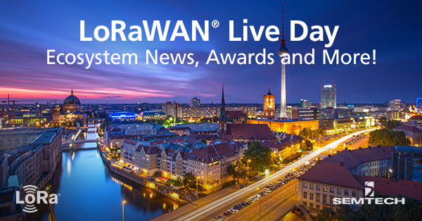 LoRaWAN® Live Day: Ecosystem News, Awards and More!