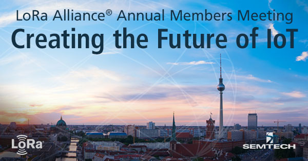 Creating the Future of IoT at the LoRa Alliance® Annual Members Meeting