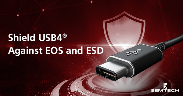 盾牌USB4对抗EOS和ESD