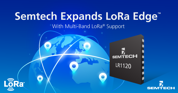 Semtech通过多频段Lora支持扩展Lora Edge